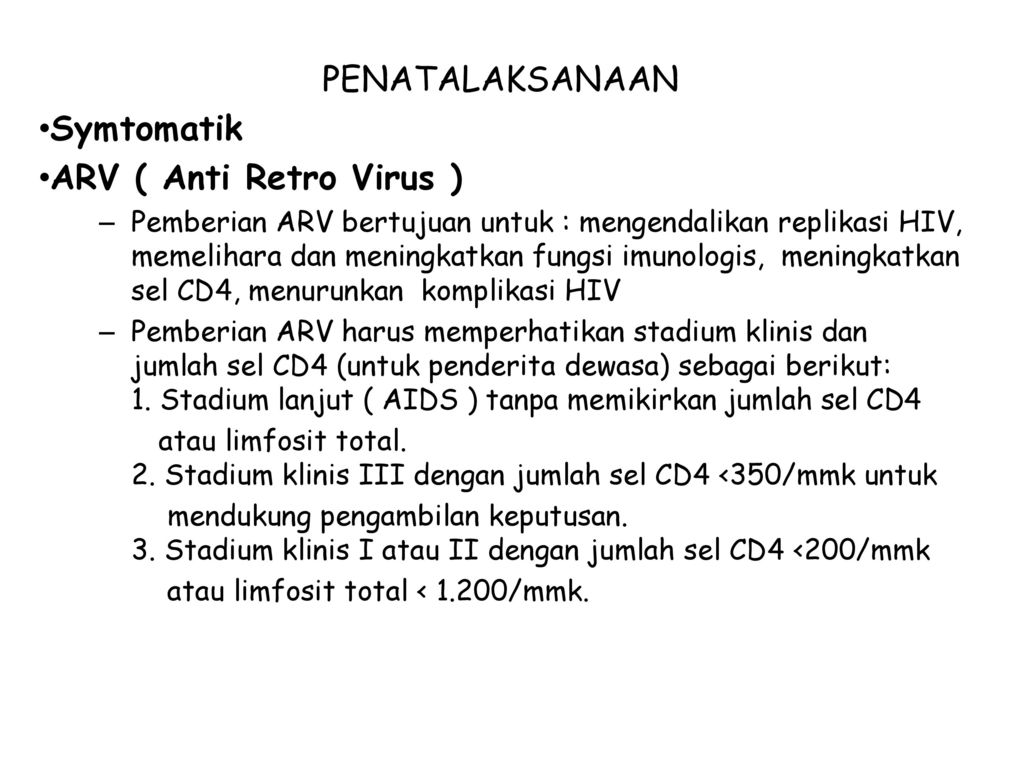 PENATALAKSANAAN Symtomatik ARV ( Anti Retro Virus )