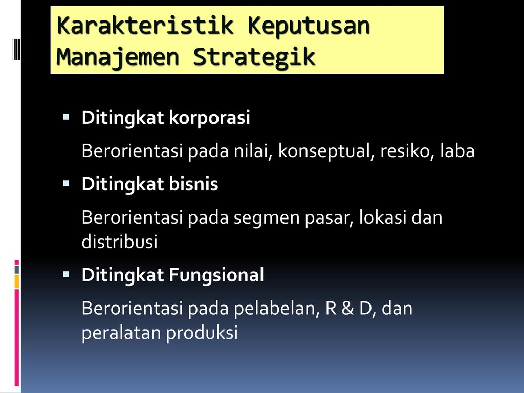 Karakteristik Keputusan Manajemen Strategik
