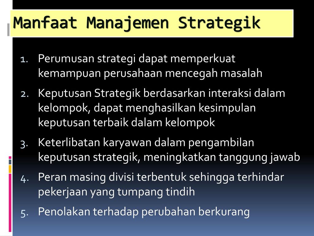 Manfaat Manajemen Strategik