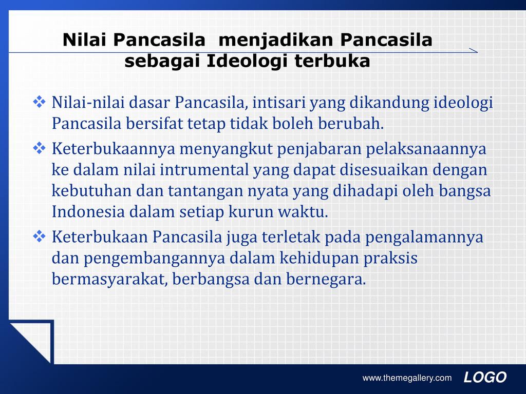 Nilai Pancasila menjadikan Pancasila sebagai Ideologi terbuka