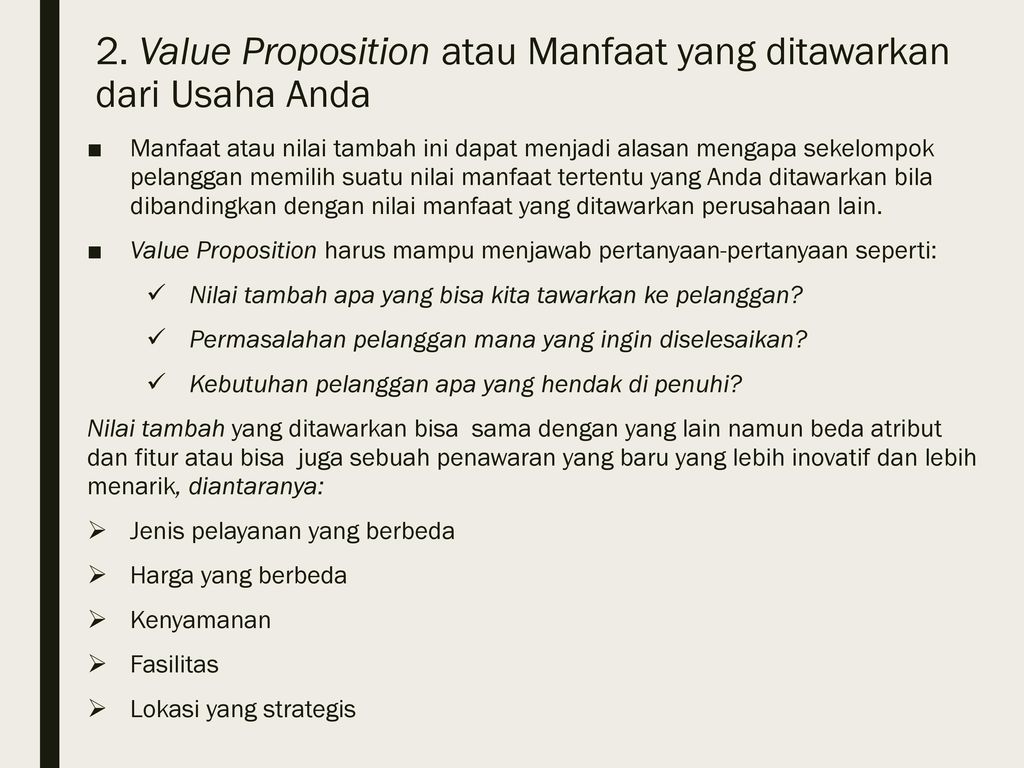 2. Value Proposition atau Manfaat yang ditawarkan dari Usaha Anda