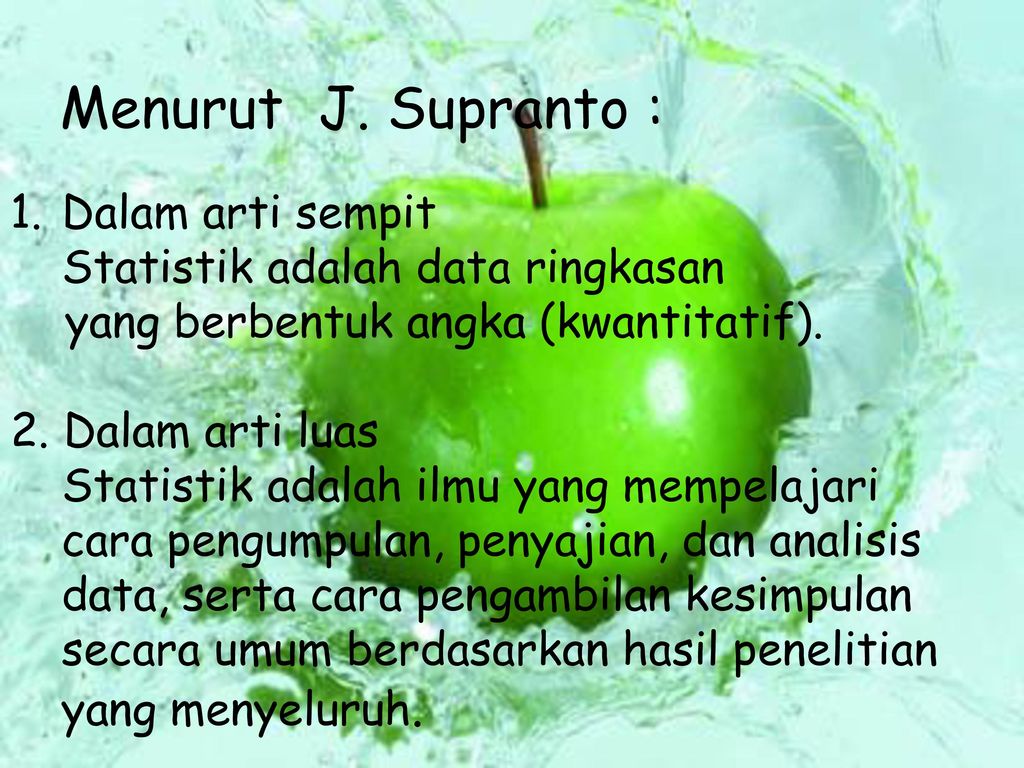 Menurut J. Supranto : Dalam arti sempit