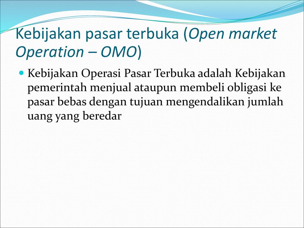 Kebijakan pasar terbuka (Open market Operation – OMO)
