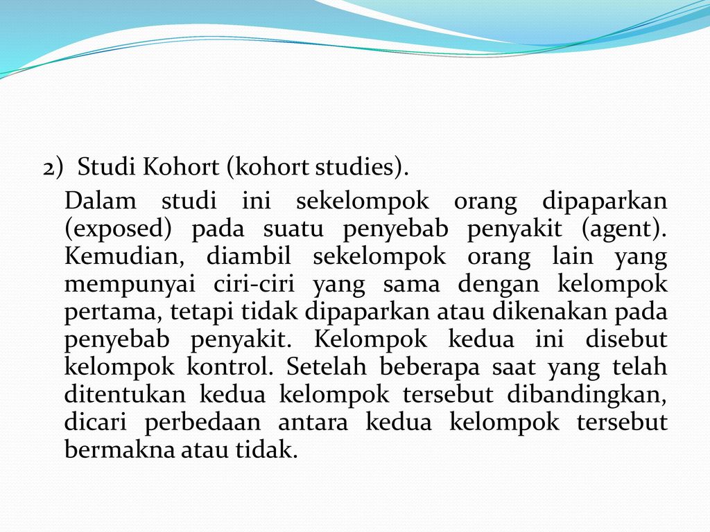 2) Studi Kohort (kohort studies)