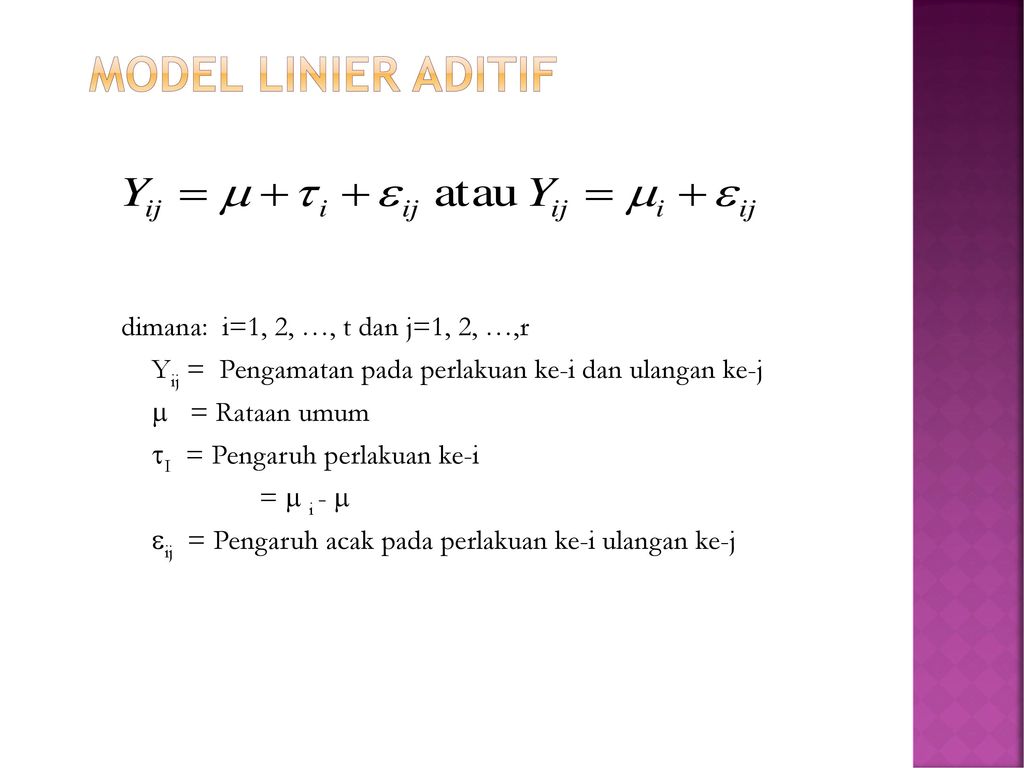 Model linier aditif dimana: i=1, 2, …, t dan j=1, 2, …,r