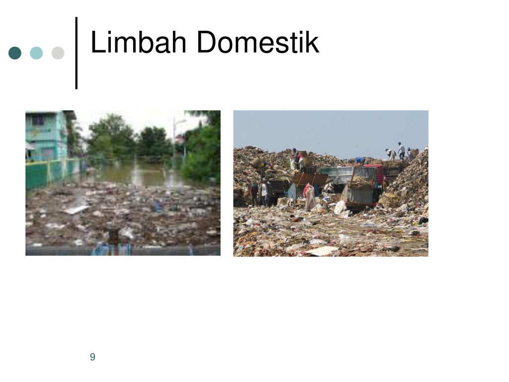 Limbah domestik adalah limbah yang bersumber dari