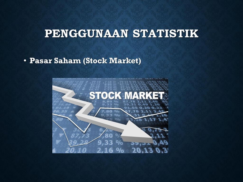 penggunaan statistik Pasar Saham (Stock Market)
