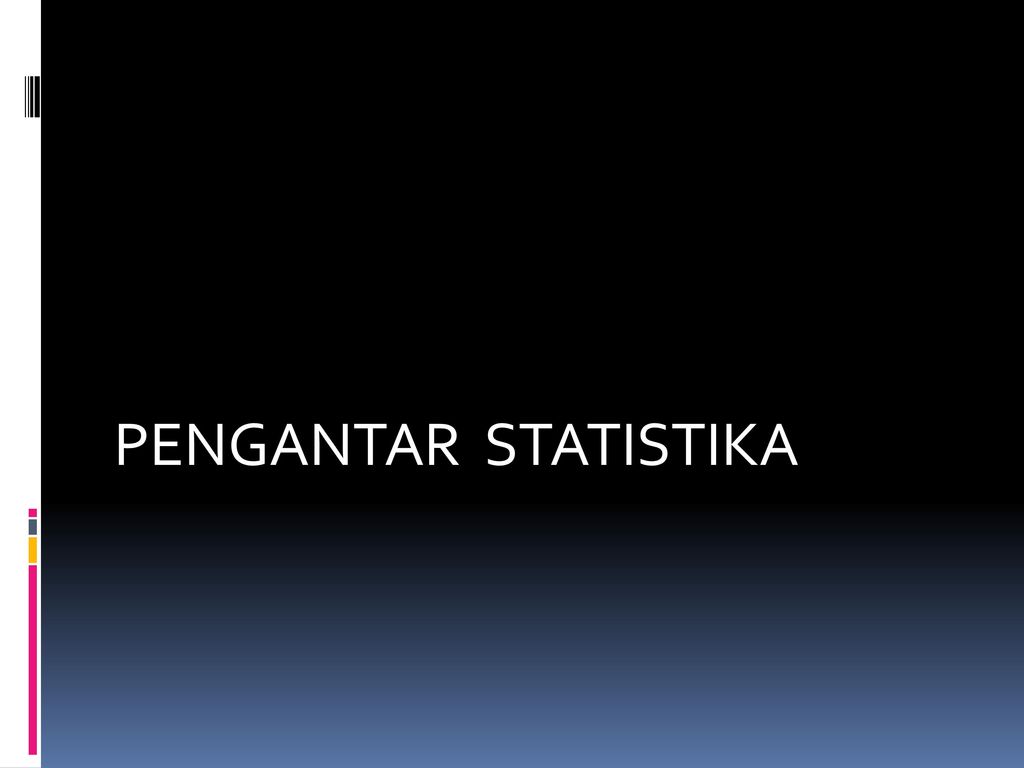 PENGANTAR STATISTIKA