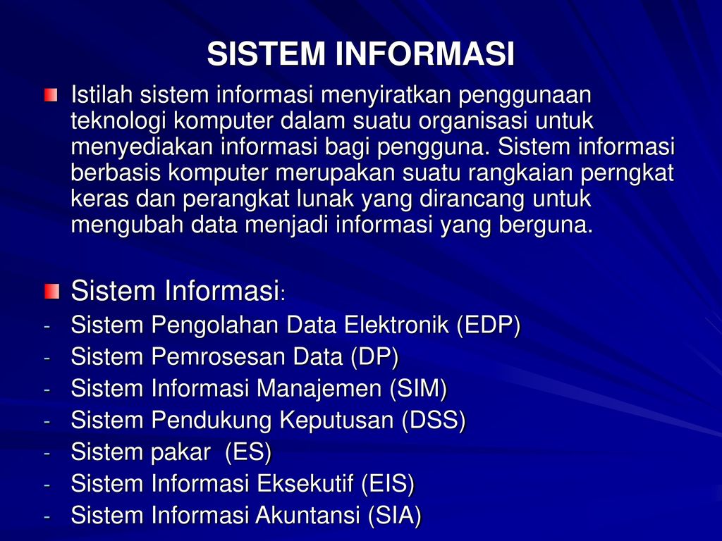 SISTEM INFORMASI Sistem Informasi: