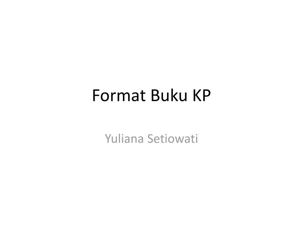 Format Buku KP Yuliana Setiowati