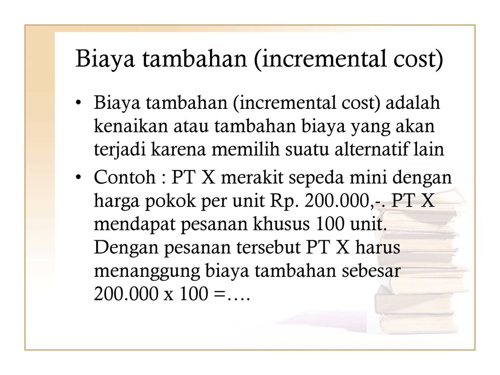Biaya tambahan (incremental cost)