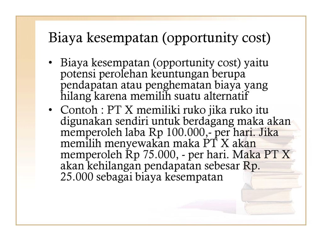 Biaya kesempatan (opportunity cost)