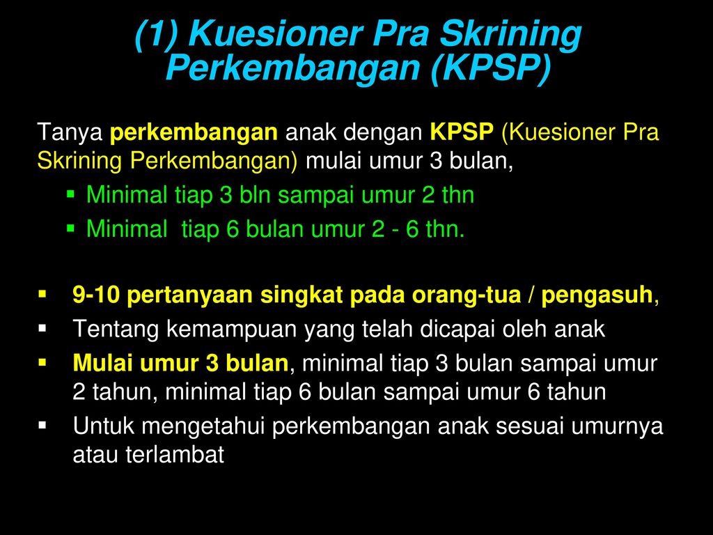 (1) Kuesioner Pra Skrining Perkembangan (KPSP)