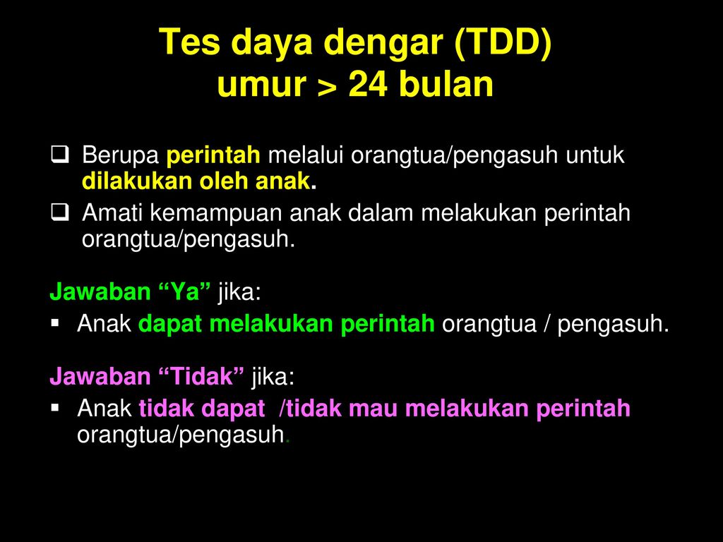 Tes daya dengar (TDD) umur > 24 bulan