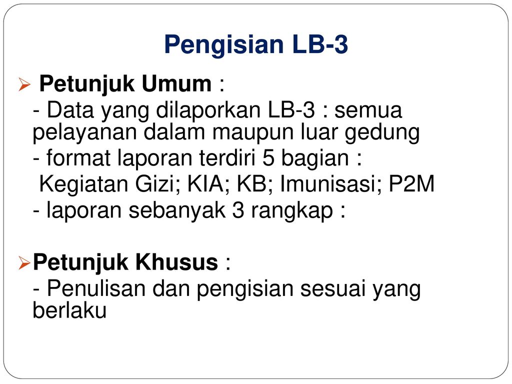Pengisian LB-3 Petunjuk Umum :