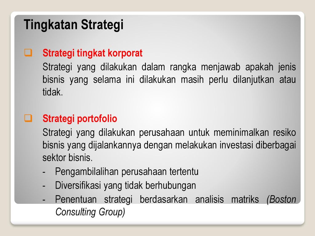 Tingkatan Strategi Strategi tingkat korporat