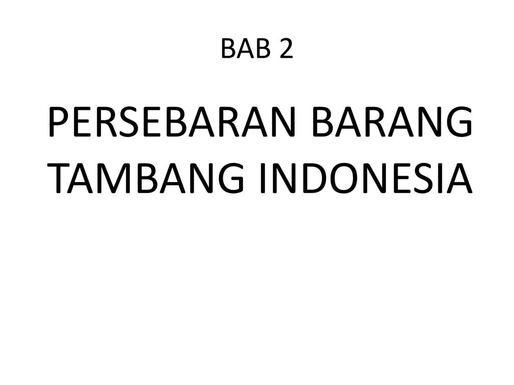 Persebaran Barang Tambang Indonesia Ppt Download