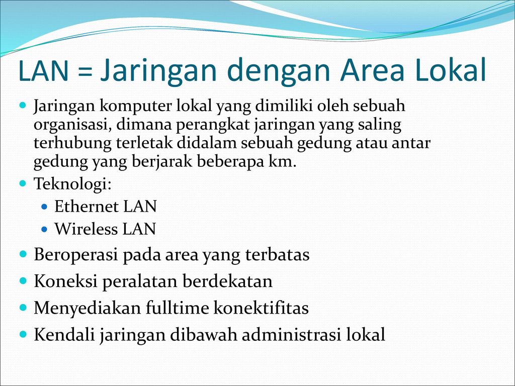 LAN = Jaringan dengan Area Lokal