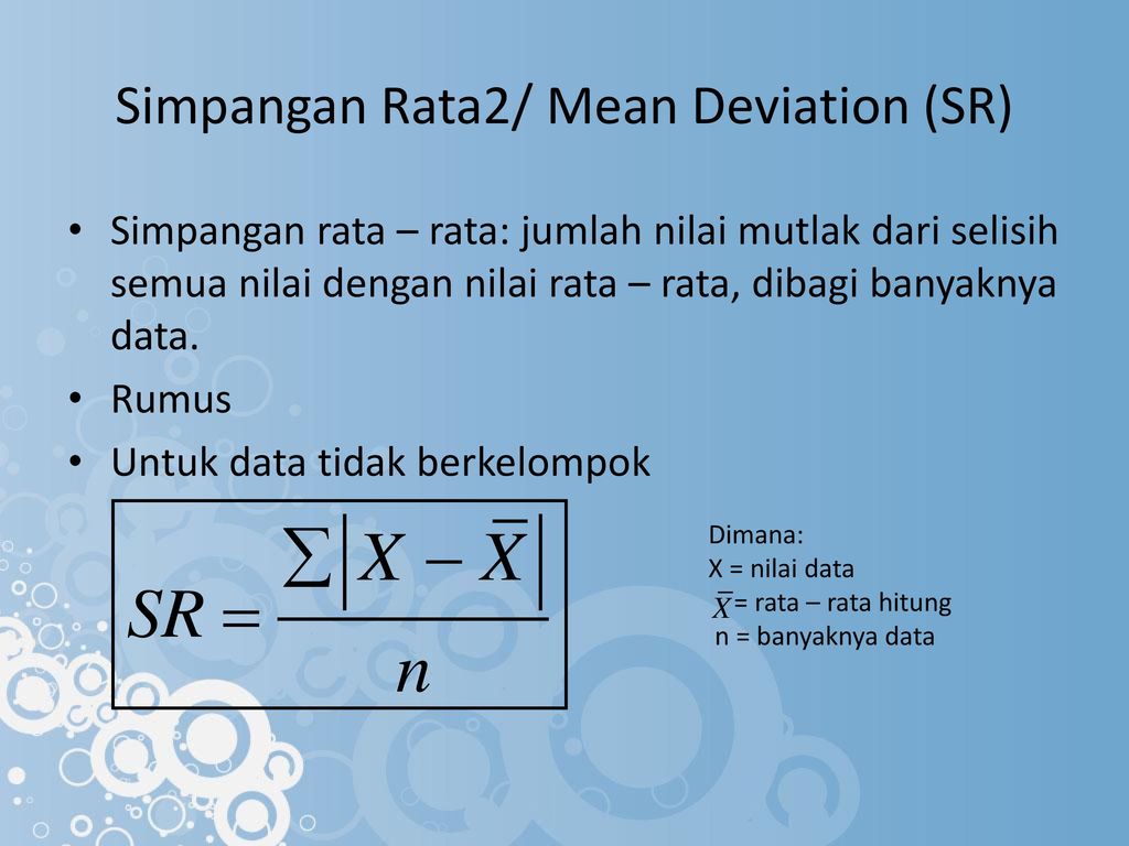 Simpangan Rata2/ Mean Deviation (SR)