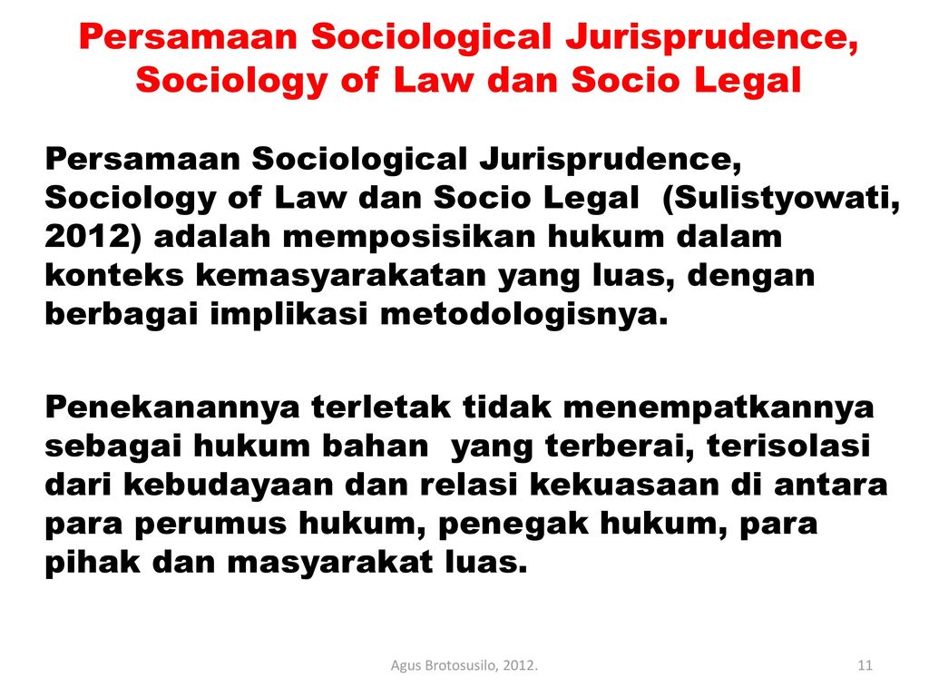 Persamaan Sociological Jurisprudence, Sociology of Law dan Socio Legal