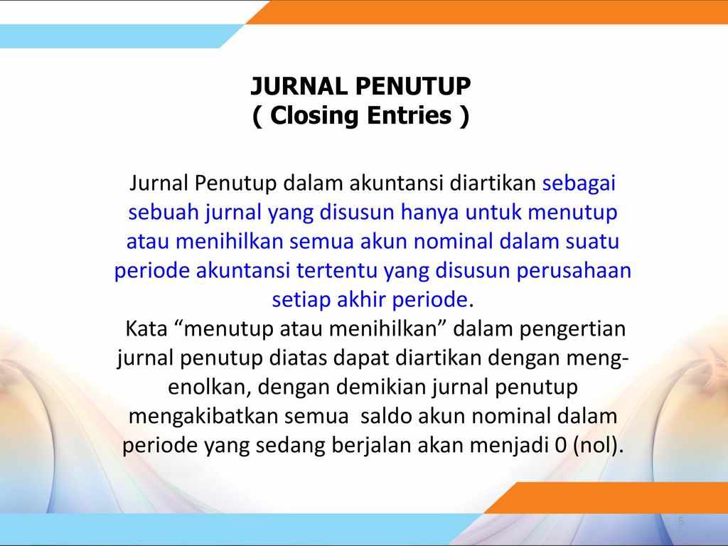 JURNAL PENUTUP ( Closing Entries )
