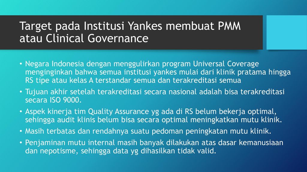 Target pada Institusi Yankes membuat PMM atau Clinical Governance