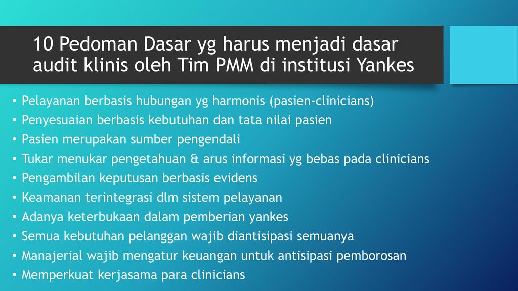 10 Pedoman Dasar yg harus menjadi dasar audit klinis oleh Tim PMM di institusi Yankes