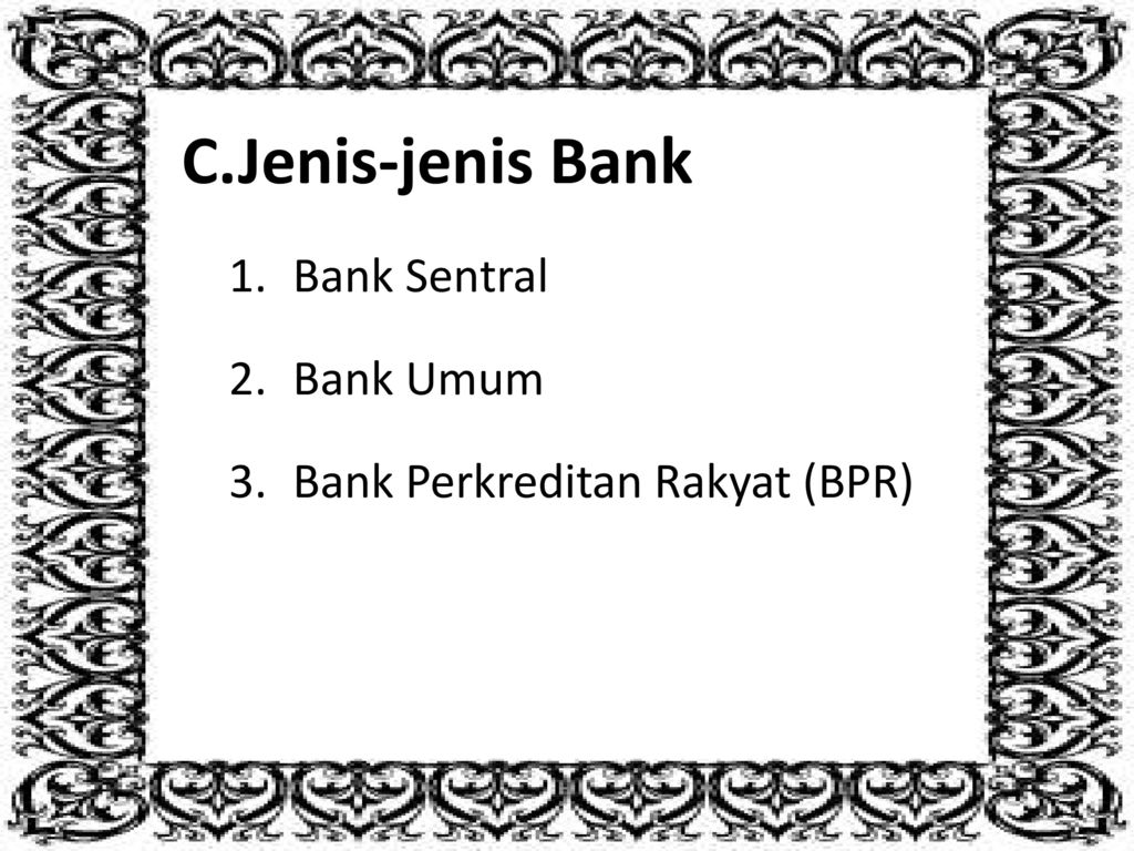 C. Jenis-jenis Bank Bank Sentral Bank Umum