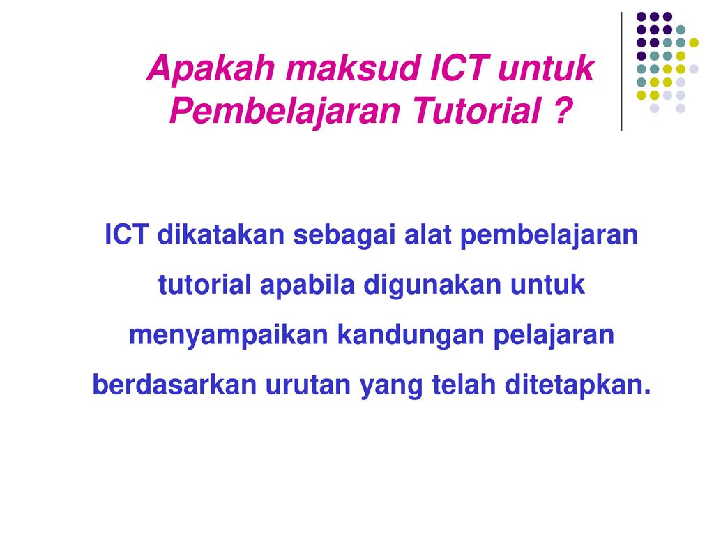 Apakah maksud ICT untuk Pembelajaran Tutorial