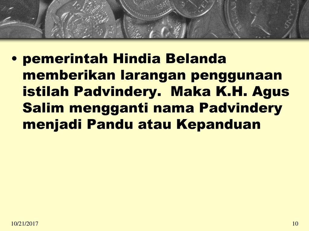 pemerintah Hindia Belanda memberikan larangan penggunaan istilah Padvindery. Maka K.H. Agus Salim mengganti nama Padvindery menjadi Pandu atau Kepanduan