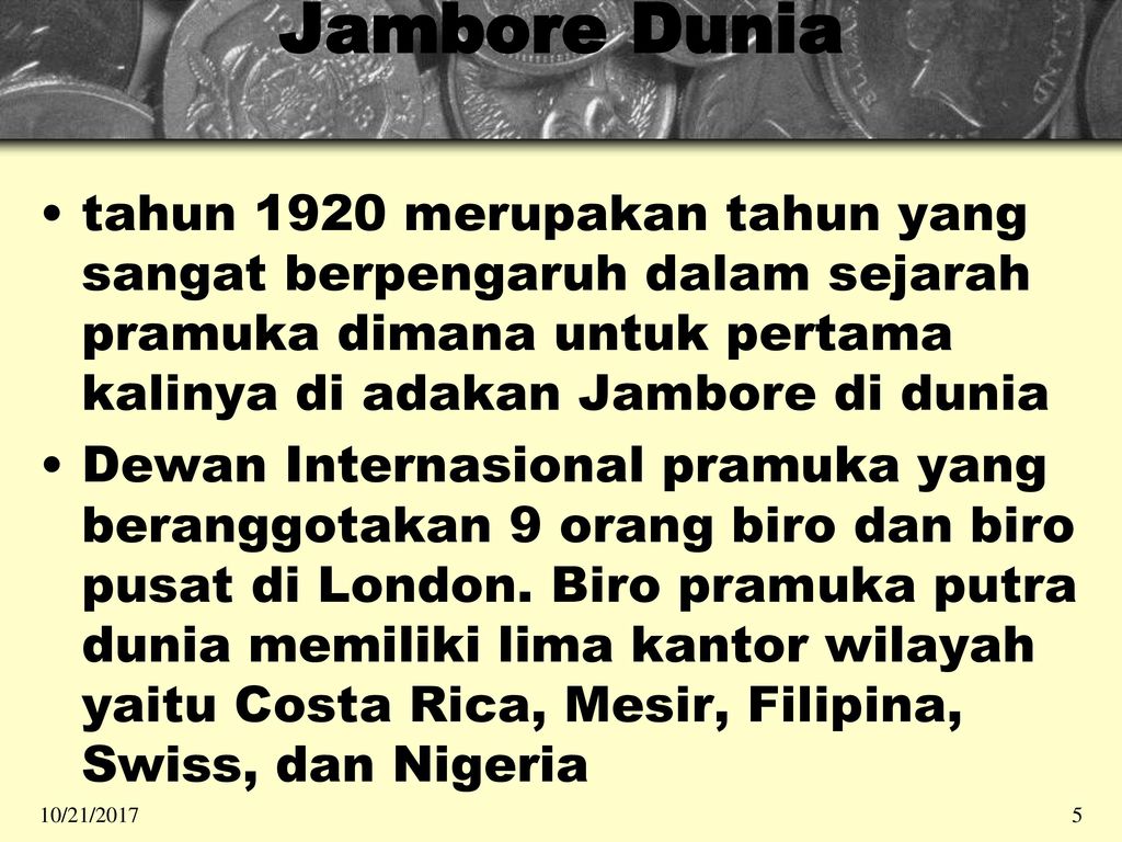 Jambore Dunia tahun 1920 merupakan tahun yang sangat berpengaruh dalam sejarah pramuka dimana untuk pertama kalinya di adakan Jambore di dunia.