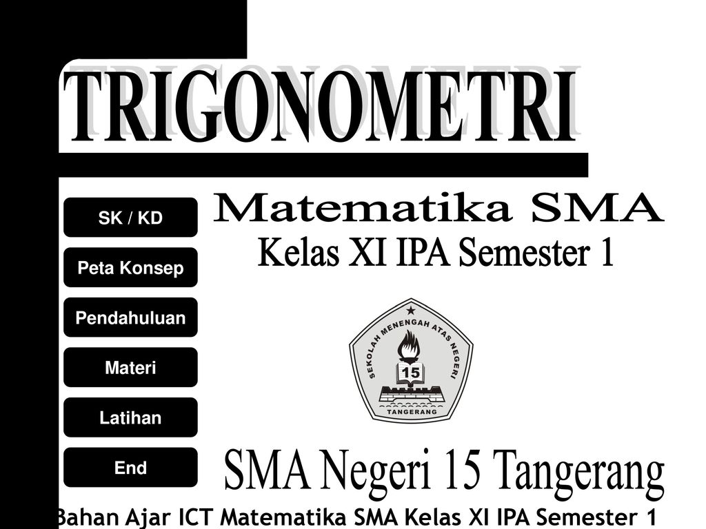 Sma Negeri 15 Tangerang Trigonometri Matematika Sma Ppt Download