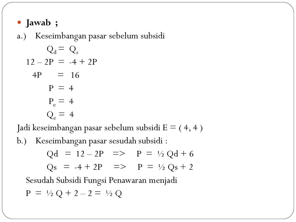 Contoh Soal Keseimbangan Pasar Sebelum Dan Sesudah Subsidi