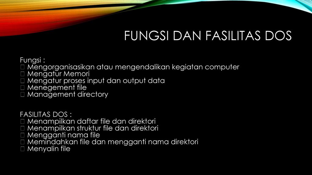 FUNGSI dan fasilitas DOS
