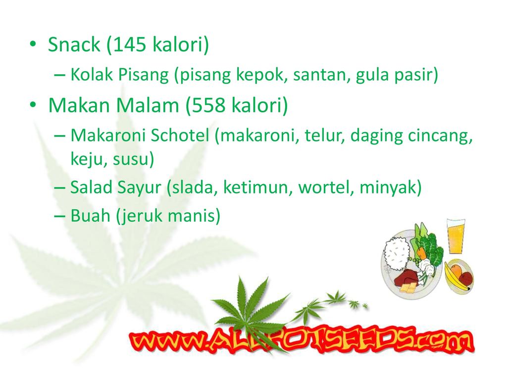 Snack (145 kalori) Makan Malam (558 kalori)