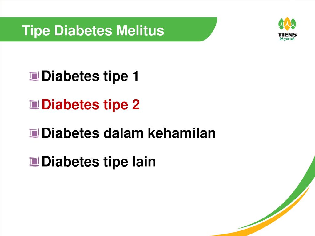 Tipe Diabetes Melitus Diabetes tipe 1 Diabetes tipe 2 Diabetes dalam kehamilan Diabetes tipe lain