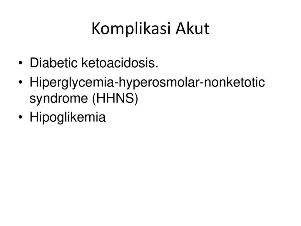 Komplikasi Akut Diabetic ketoacidosis.
