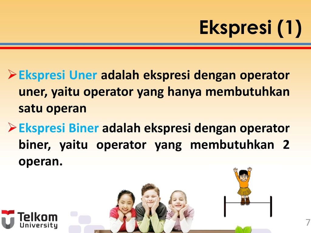 Ekspresi (1) Ekspresi Uner adalah ekspresi dengan operator uner, yaitu operator yang hanya membutuhkan satu operan.