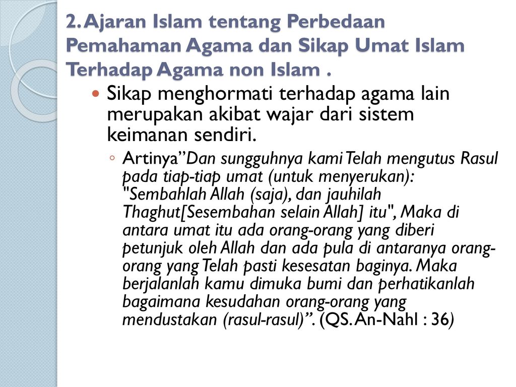 2. Ajaran Islam tentang Perbedaan Pemahaman Agama dan Sikap Umat Islam Terhadap Agama non Islam .