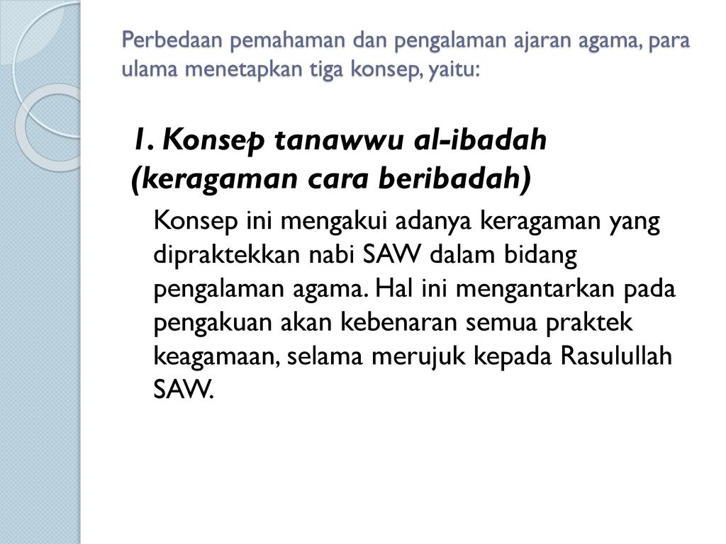 1. Konsep tanawwu al-ibadah (keragaman cara beribadah)