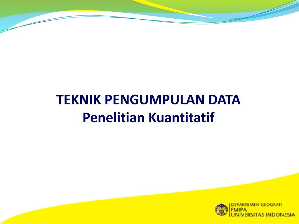 Teknik Pengumpulan Data Penelitian Kuantitatif Ppt Download