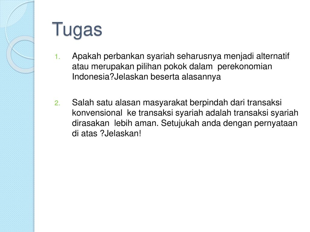 Tugas Apakah perbankan syariah seharusnya menjadi alternatif atau merupakan pilihan pokok dalam perekonomian Indonesia Jelaskan beserta alasannya.