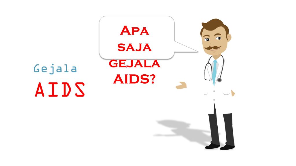 Apa saja gejala AIDS Gejala AIDS