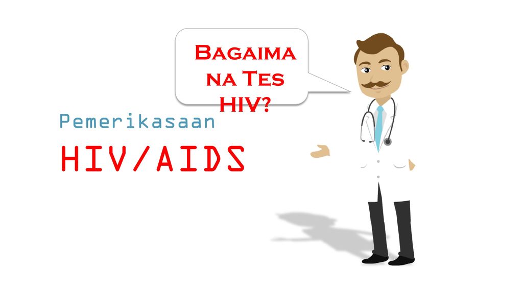 Bagaimana Tes HIV Pemerikasaan HIV/AIDS