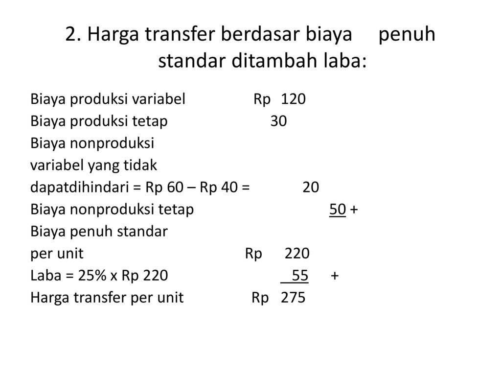 2. Harga transfer berdasar biaya penuh standar ditambah laba: