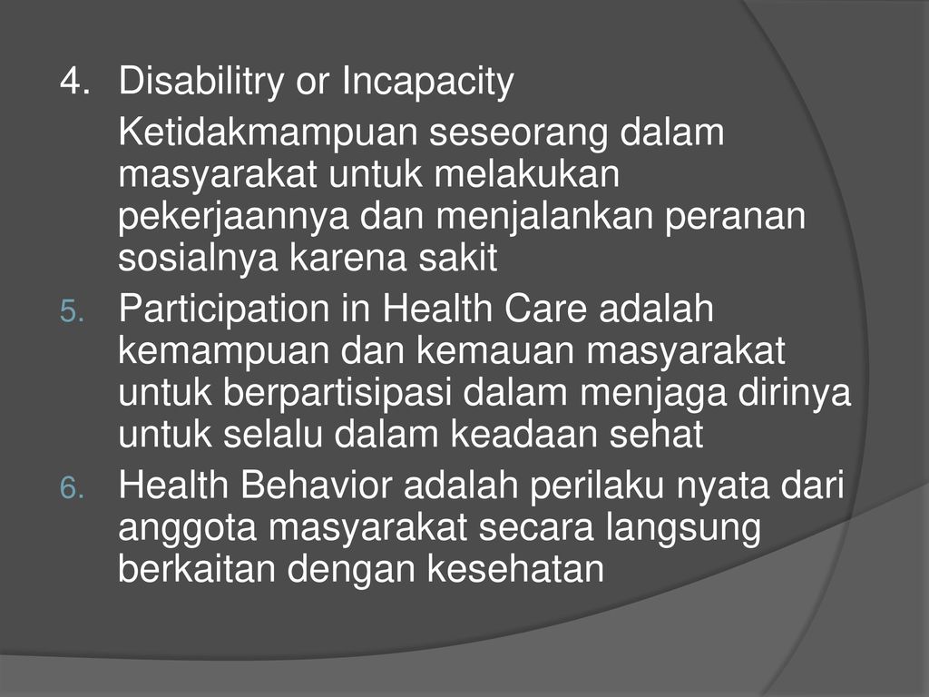 4. Disabilitry or Incapacity