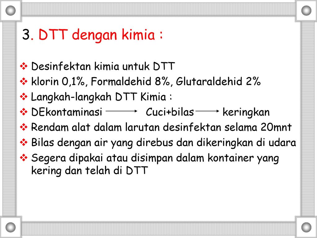 3. DTT dengan kimia : Desinfektan kimia untuk DTT