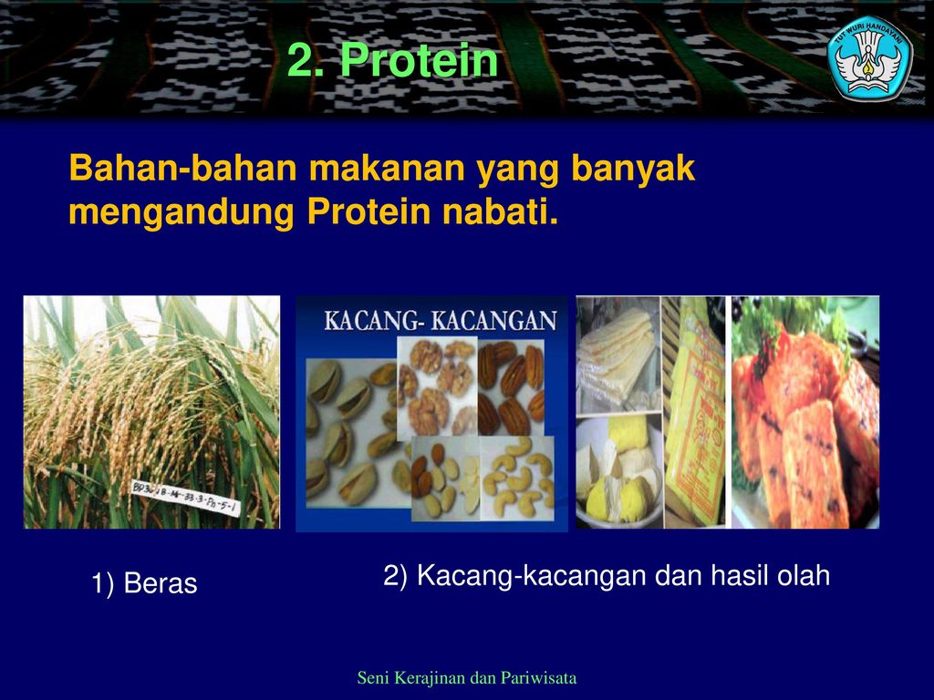 2. Protein Bahan-bahan makanan yang banyak mengandung Protein nabati.