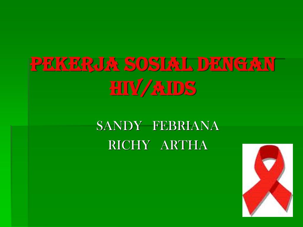 PEKERJA SOSIAL DENGAN HIV/AIDS