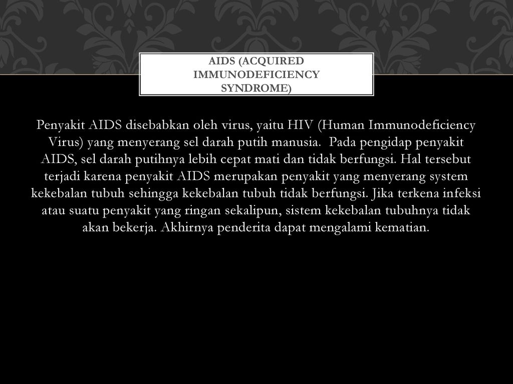 AIDS (Acquired Immunodeficiency Syndrome)